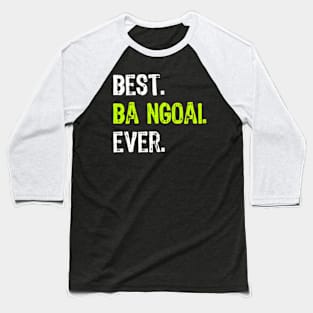 Best Ba Ngoai Ever Vietse Grandma Baseball T-Shirt
